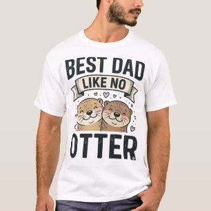 Beste Papa Zoals Geen Otter Schattige Otter Vaderd T-shirt
