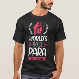 Beste Para Professional Paraprofessional ter werel T-shirt