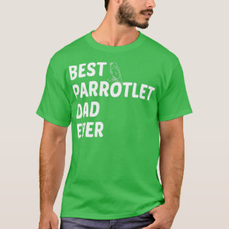 Beste parrotlet vader ooit BirdOwnerPetDadParrot T-shirt