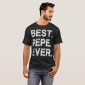 Beste Pepe ooit Grappige Verjaardag Vaders Dag T - T-shirt (Voorkant volledig)