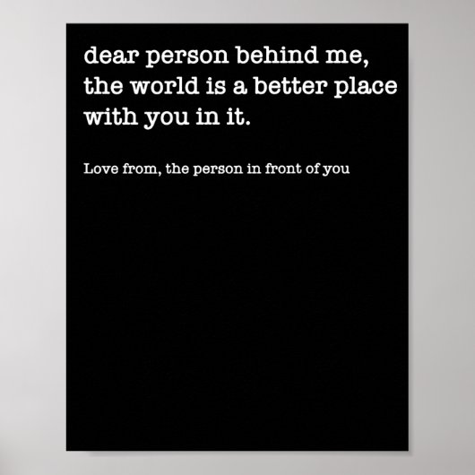 Beste Persoon Achter Me De Wereld Is Een Beter (op Poster (Voorkant)