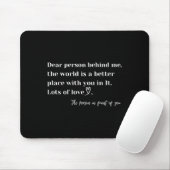 Beste Persoon Achter Me De Wereld Is Een Beter Pla Muismat (Met muis)