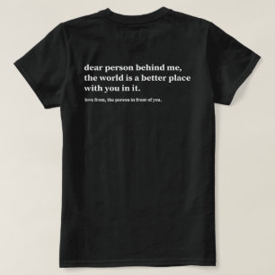 Beste Persoon Achter Me De Wereld Is Een Beter Pla T-shirt
