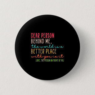 Beste Persoon Achter Me De Wereld Is Een Betere Pl Ronde Button 5,7 Cm