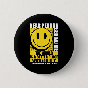 Beste Persoon Achter Me De Wereld Is Een Betere Pl Ronde Button 5,7 Cm