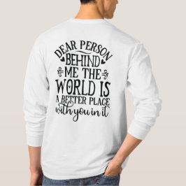 Beste Persoon Achter Me De Wereld Is Een Betere Pl T-shirt