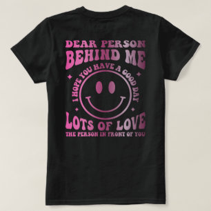 Beste Persoon Achter Me De Wereld Is Een Betere Pl T-shirt