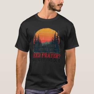 Beste Persoon Achter Me Hebt Gebed Tik Op Mijn Sch T-shirt