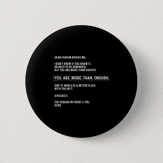 Beste Persoon Achter Me Je Bent Meer Dan Voldoende Ronde Button 5,7 Cm (Voorkant)