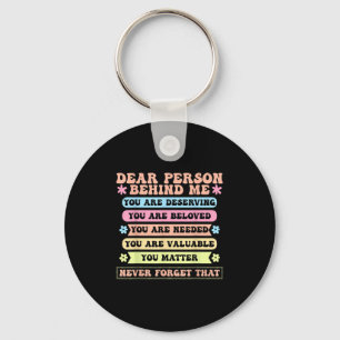 Beste Persoon Achter Me Je Bent Waard Bemind Een Sleutelhanger