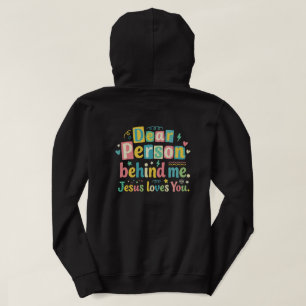 Beste persoon achter me Jezus houdt van je Hoodie