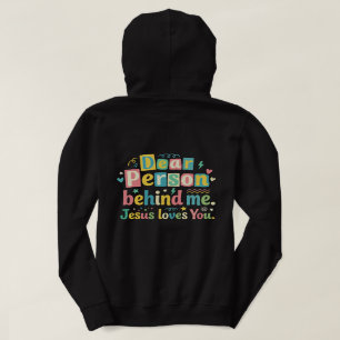 Beste persoon achter me Jezus houdt van je Hoodie