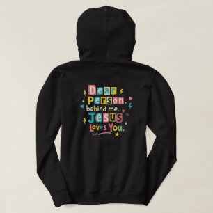 Beste persoon achter me Jezus houdt van je Hoodie