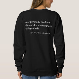 Beste Persoon Achter Me Positieve Quote Trui