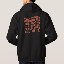 Beste Persoon Achter Me Shirt Positieve Boodschap