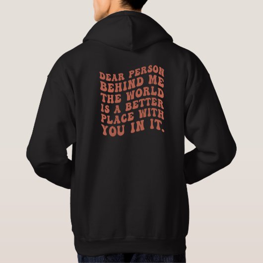 Beste Persoon Achter Me Shirt Positieve Boodschap (Achterkant)