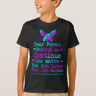 Beste Persoon Achter Me Uw Levenspreventie T-shirt