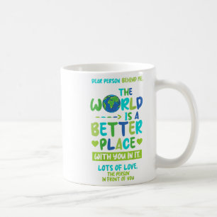 Beste Persoon Achter Me - Wereld betere plek met j Koffiemok