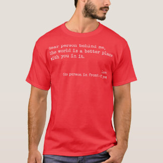 Beste persoon achter mij De wereld is een betere p T-shirt