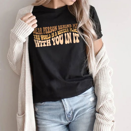 Beste persoon achter mij de wereld T-Shirt