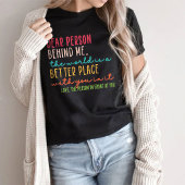 Beste persoon achter mij de wereld T-Shirt