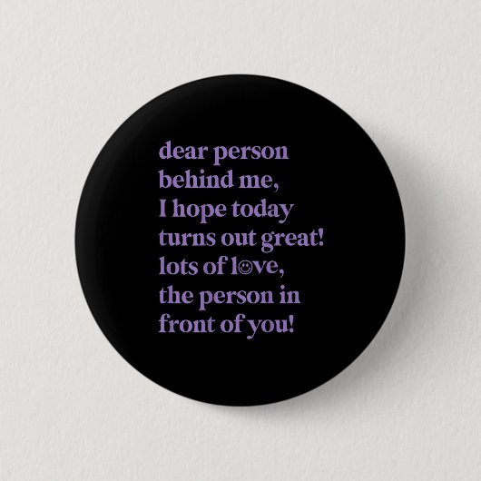 Beste persoon achter mij, ik hoop dat vandaag gewe ronde button 5,7 cm (Voorkant)