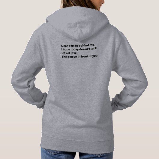 Beste persoon achter mij veel liefde hoodie (Achterkant)