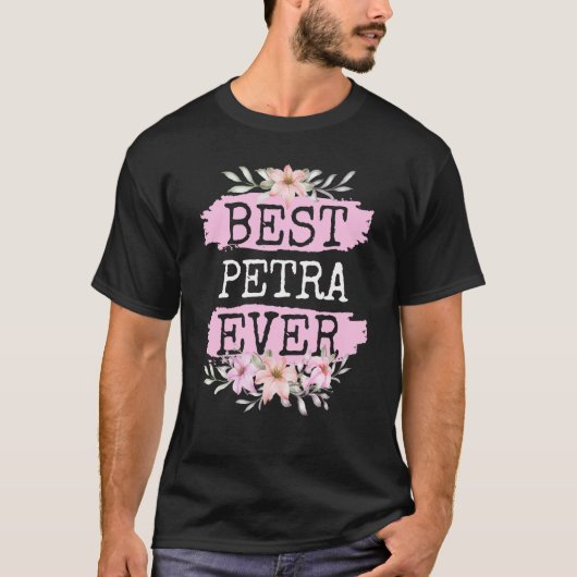 Beste Petra Ever Name Birthday T-shirt (Voorkant)