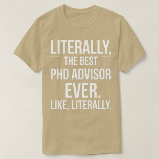 Beste PhD-adviseur ooit appreciatie grappige gesch T-shirt (Design voorkant)