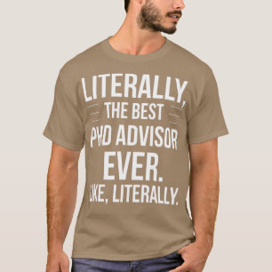 Beste PhD-adviseur ooit appreciatie grappige gesch T-shirt