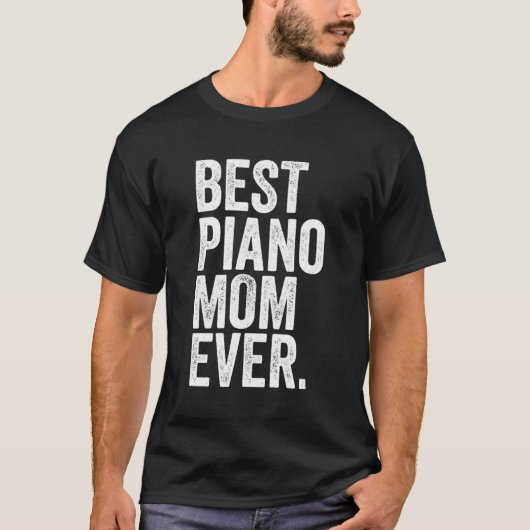 Beste Piano Moeder Ooit Grootste Moeders Moeder Vr T-shirt (Voorkant)