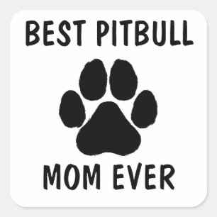 Beste PITBULL hond moeder ooit poot hond Aangepast Vierkante Sticker