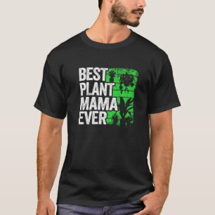 Beste Plant Mama Ooit Tuin Ontwerper Moeder Tuinie T-shirt