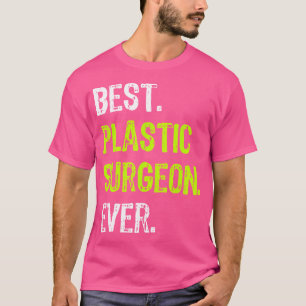Beste plastisch chirurg ooit chirurg t-shirt
