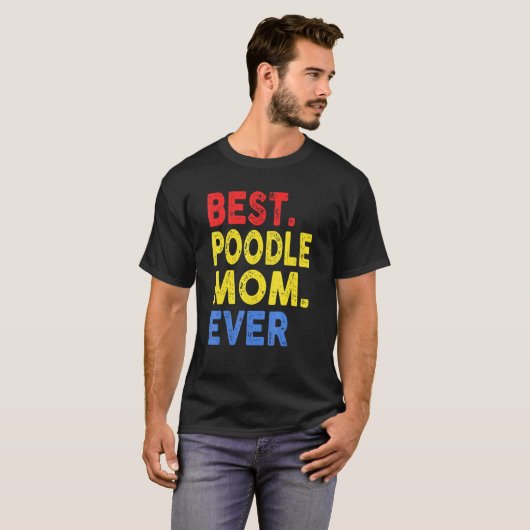 Beste poedel mam ooit t-shirt (Voorkant volledig)