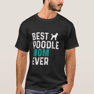 Beste Poedel Mama Ooit grappig Huisdier eigenaar P T-shirt