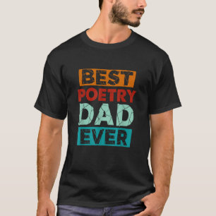 Beste poëzie vader ooit grappige poëzie vader t-shirt
