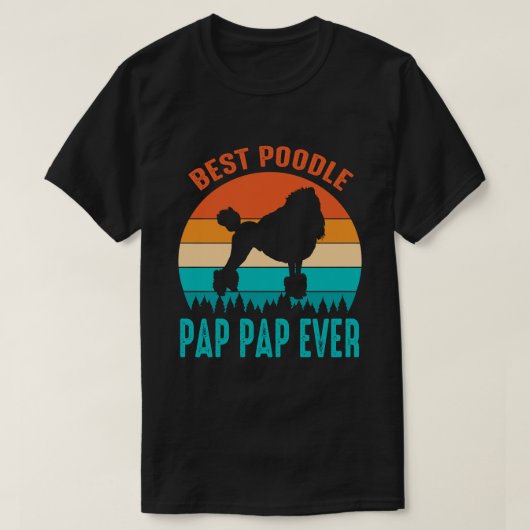 Beste Poodle PAP PP OOIT Vaderdag T-shirt (Design voorkant)