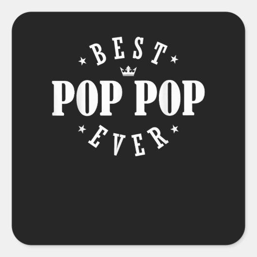 Beste Pop Pop ooit ontwerp - Pop Pop Vierkante Sticker (Voorkant)