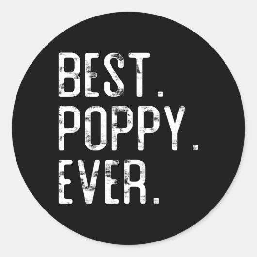Beste Poppy Ever Fatherâ€™S Dag voor Poppy Opa Ronde Sticker (Voorkant)