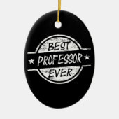 Beste professor Ever White Keramisch Ornament (Voorkant)