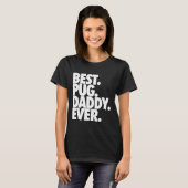 Beste Pug Daddy Ooit - Dog Pug Father Gift Classic T-shirt (Voorkant volledig)