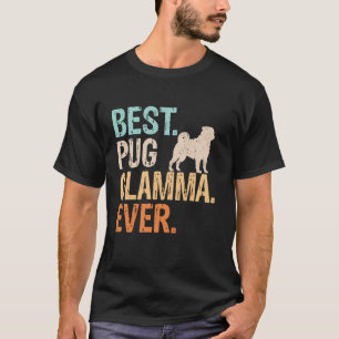 Beste Pug Glamma Ooit Hond Liefhebber Oma Grappig  T-shirt