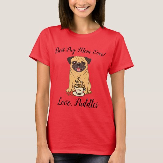 Beste pug mam ooit! Liefde, naam van de hond T-shirt (Voorkant)
