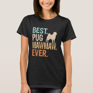 Beste Pug Mawmaw Ooit Hondenliefhebber Oma Grappig T-shirt