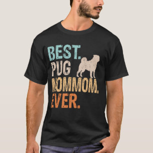 Beste Pug Mom-Mom Ooit Hondenliefhebber Oma Funny  T-shirt