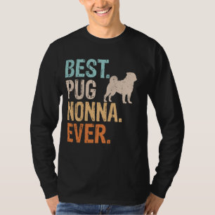 Beste Pug Nonna ooit Hondenliefhebber Oma Funny Re T-shirt