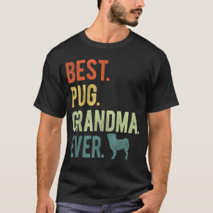 Beste Pug Oma Ooit Hondenliefhebbers Moederdag 1 T-shirt