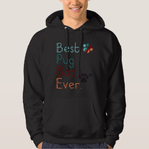 BESTE PUG PAPA OOIT Ik hou van je PUG cadeau VOOR Hoodie