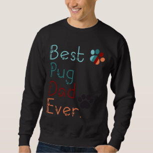 BESTE PUG PAPA OOIT Ik hou van je PUG cadeau VOOR  Trui
